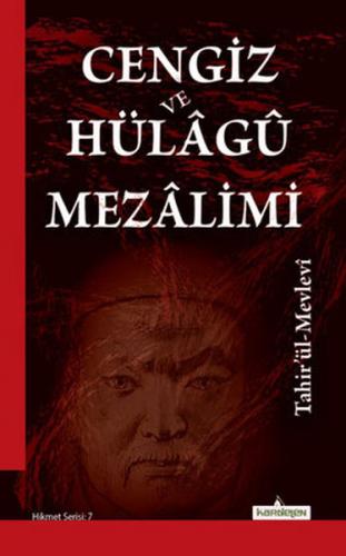 Cengiz ve Hülagü Mezalimi - Tahirü'l-Mevlevi - Kardelen Yayınları