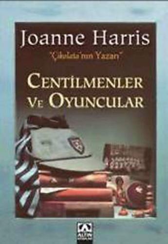 Centilmenler ve Oyuncular - Joanne Harris - Altın Kitaplar