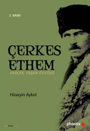 Çerkes Ethem - Hüseyin Aykol - Phoenix Yayınevi