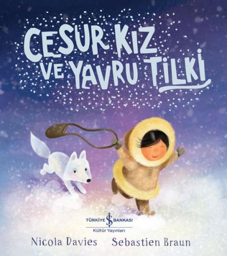 Cesur Kız Ve Yavru Tilki - Nıcola Davıes - İş Bankası Kültür Yayınları