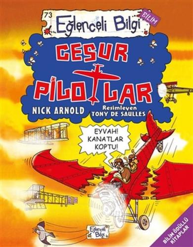 Cesur Pilotlar - Nick Arnold - Eğlenceli Bilgi Yayınları