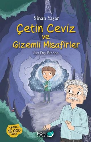 Çetin Ceviz ve Gizemli Misafirler - Sinan Yaşar - FOM Kitap