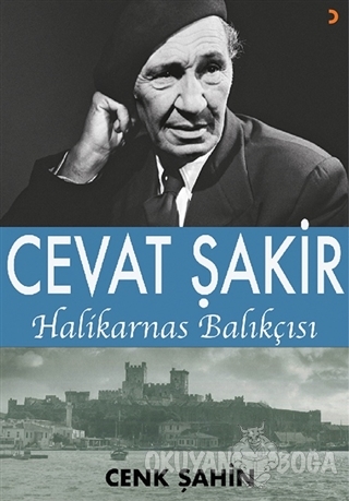 Cevat Şakir Halikarnas Balıkçısı - Cenk Şahin - Cinius Yayınları