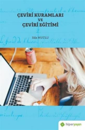 Çeviri Kuramları ve Çeviri Eğitimi - Sıla Mutlu - Hiperlink Yayınları