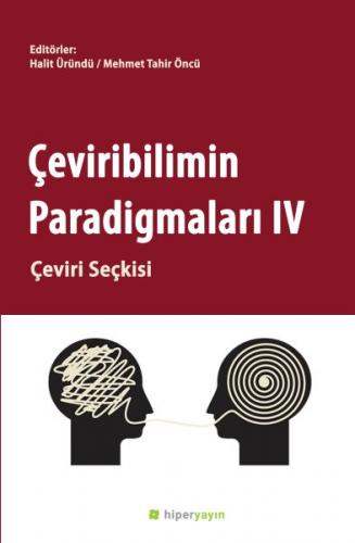 Çeviribilimin Paradigmaları IV - Çeviri Seçkisi - Halit Üründü - Hiper