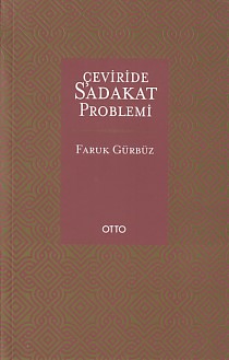 Çeviride Sadakat Problemi - Faruk Gürbüz - Otto Yayınları - Kampanya