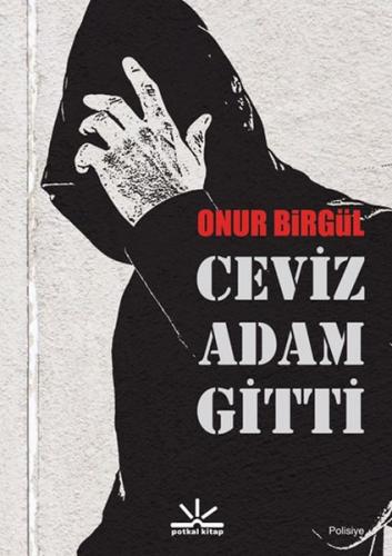 Ceviz Adam Gitti - Onur Birgül - Potkal Kitap Yayınları