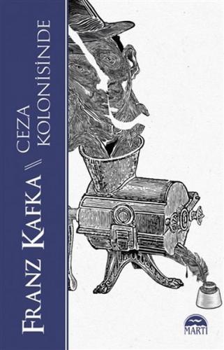 Ceza Kolonisinde - Franz Kafka - Martı Yayınları