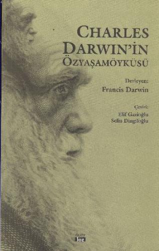 Charles Darwin'in Özyaşamöyküsü - Derleme - Daktylos