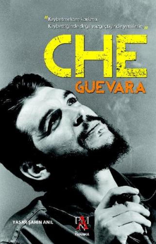 Che Guevara - Yaşar Şahin Anıl - Panama Yayıncılık