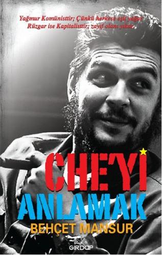 Che'yi Anlamak - Behçet Mansur - Girdap Kitap