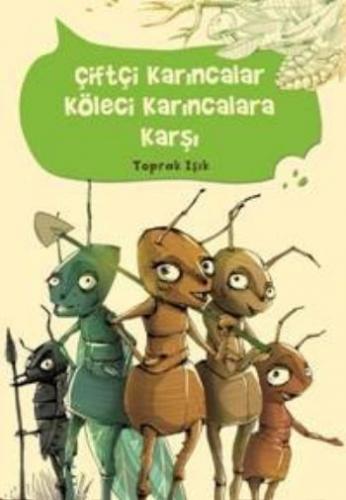 Çiftçi Karıncalar Köleci Karıncalara Karşı - Toprak Işık - Tudem Yayın