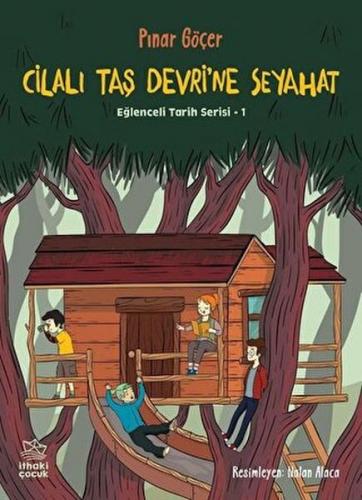 Cilalı Taş Devri'ne Seyahat - Eğlenceli Tarih Serisi 1 - Pınar Göçer -