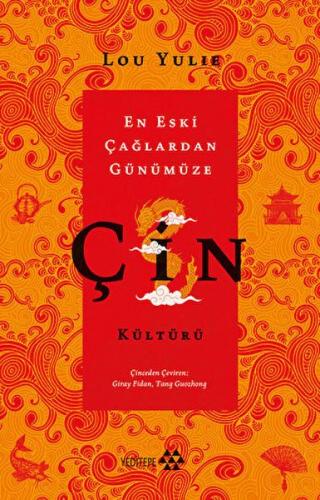 Çin Kültürü - En Eski Çağlardan Günümüze - Lou Yulie - Yeditepe Yayıne