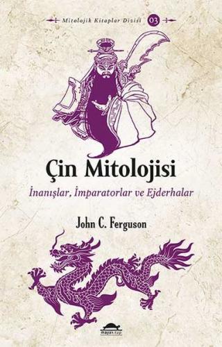 Çin Mitolojisi - John C. Ferguson - Maya Kitap