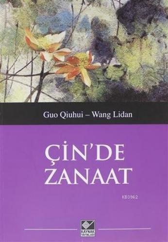 Çin'de Zanaat - Guo Qiuhui - Kaynak Yayınları