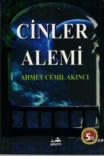 Cinler Alemi - Ahmet Cemil Akıncı - Ailem Yayınları