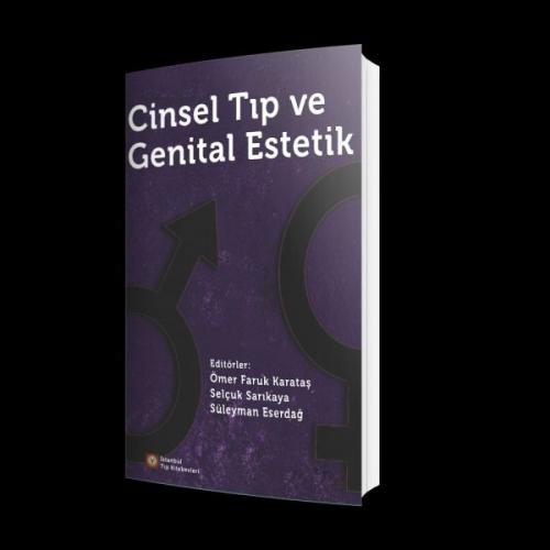 Cinsel Tıp ve Genital Estetik - Ömer Faruk Karataş - İstanbul Tıp Kita