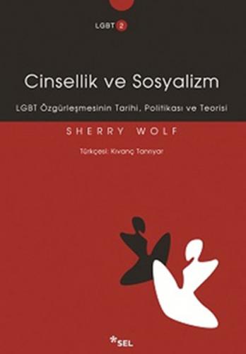 Cinsellik ve Sosyalizm - Sherry Wolf - Sel Yayıncılık