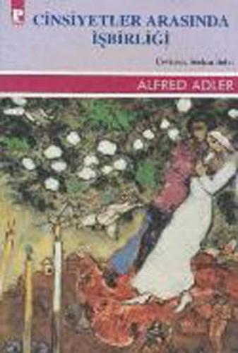 Cinsiyetler Arasında İşbirliği - Alfred Adler - Payel Yayınları