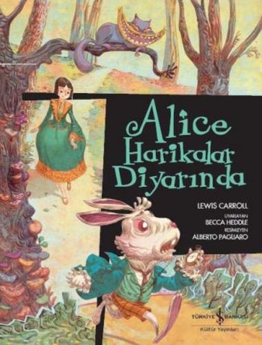 Alice Harikalar Diyarında - Lewis Carroll - İş Bankası Kültür Yayınlar