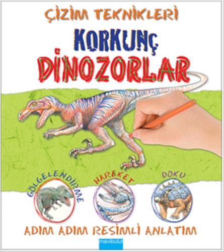 Çizim Teknikleri: Korkunç Dinozorlar - Susie Hodge - Mavibulut Yayınla