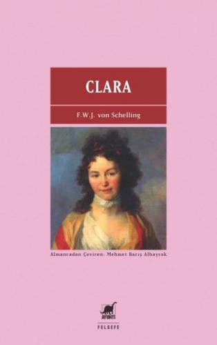 Clara - Friedrich Wilhelm Joseph von Schelling - Ayrıntı Yayınları