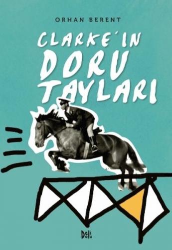 Clarke'ın Doru Tayları - Orhan Berent - Delidolu