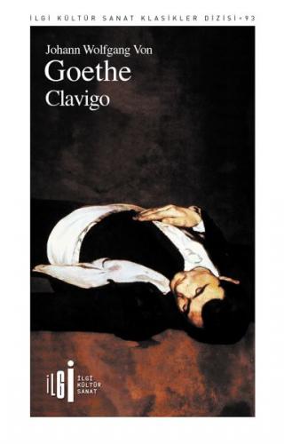 Clavigo - Johann Wolfgang von Goethe - İlgi Kültür Sanat Yayınları
