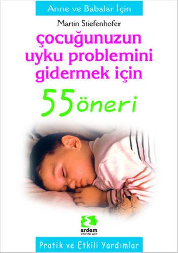 Çocuğunuzun Uyku Problemini Gidermek İçin 55 Öneri - Martin Stieefenho