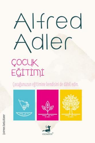 Çocuk Eğitimi - Alfred Adler - Olimpos Yayınları