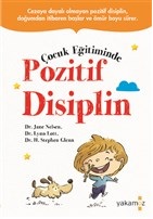 Çocuk Eğitiminde Pozitif Disiplin - Jane Elsen - Yakamoz Yayınevi
