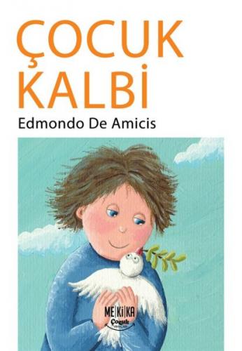 Çocuk Kalbi - Edmondo De Amicis - Mekika Yayınları