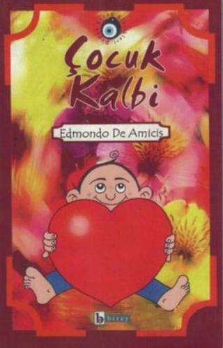 Çocuk Kalbi - Edmondo De Amicis - Birey Yayıncılık