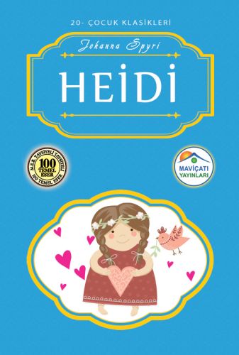 Çocuk Klasikleri 20 - Heidi - Johanna Spyri - Maviçatı Yayınları