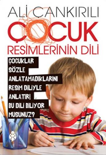 Çocuk Resimlerinin Dili - Ali Çankırılı - Uğurböceği Yayınları