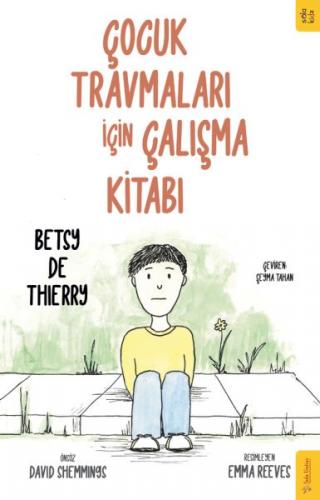 Çocuk Travmaları için Çalışma Kitabı - Betsy de Thierry - Sola Unitas