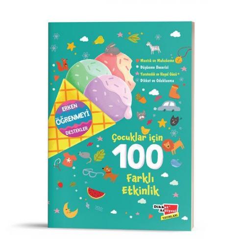 Çocuklar İçin 100 Farklı Etkinlik - Kolektif - Dikkat Atölyesi Yayınla