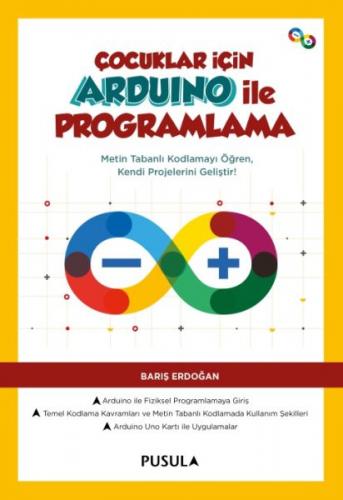 Çocuklar için Arduino ile Programlama - Barış Erdoğan - Pusula Yayıncı