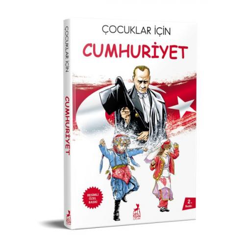 Çocuklar İçin Cumhuriyet (Resimli Özel Baskı) - Kolektif - Ren Kitap