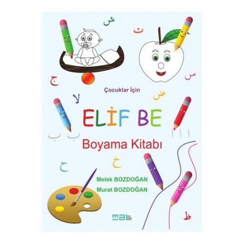 Çocuklar İçin Elif Be Boyama Kitabı - Murat Bozdoğan - Mat Kitap