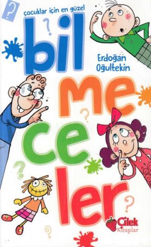 Çocuklar İçin En Güzel Bilmeceler - Erdoğan Oğultekin - Çilek Kitaplar