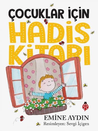 Çocuklar İçin Hadis Kitabı - Emine Aydın - Uğurböceği Yayınları