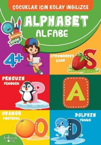 Çocuklar İçin Kolay İngilizce - Alphabet Alfabe - Hatice Nurbanu Karac