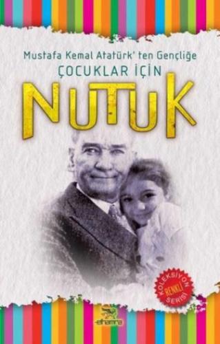 Çocuklar İçin Nutuk - Mustafa Kemal Atatürk - Elhamra Yayınları