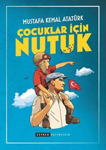 Çocuklar İçin Nutuk (Ciltli) - Mustafa Kemal Atatürk - Zeyrek Yayıncıl