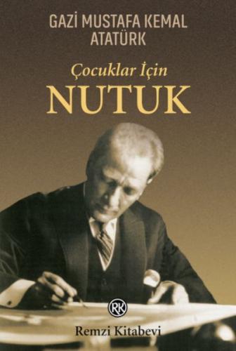 Çocuklar İçin Nutuk - Mustafa Kemal Atatürk - Remzi Kitabevi