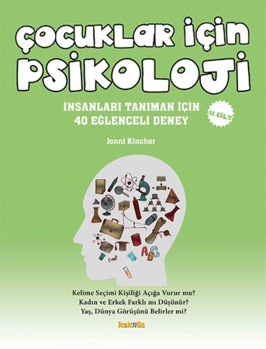 Çocuklar İçin Psikoloji 2. Cilt - Jonni Kincher - Kaknüs Yayınları