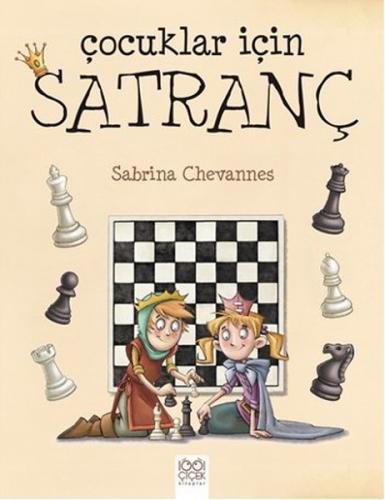 Çocuklar İçin Satranç - Sabrina Chevannes - 1001 Çiçek Kitaplar