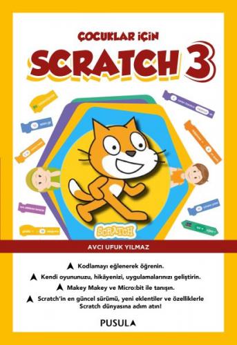 Çocuklar için Scratch 3 - Avcı Ufuk Yılmaz - Pusula Yayıncılık